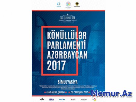 "Könüllülər Parlamenti Azərbaycan"- 2017 layihəsi start götürür