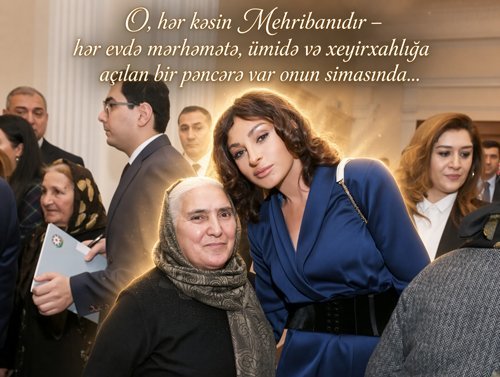 O, hər kəsin Mehribanıdır – hər evdə mərhəmətə, ümidə və xeyirxahlığa açılan bir pəncərə var onun simasında... O, hər kəsin Mehribanıdır – hər evdə mərhəmətə, ümidə və xeyirxahlığa açılan bir pəncərə var onun simasında...