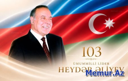 Ümummilli Lider Heydər Əliyevin anadan olmasının 103-cü ildönümüdür
